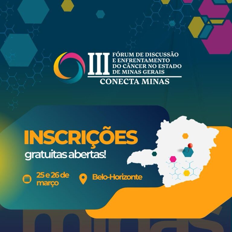 III Fórum de Discussão e Enfrentamento do Câncer em MG – Conecta Minas