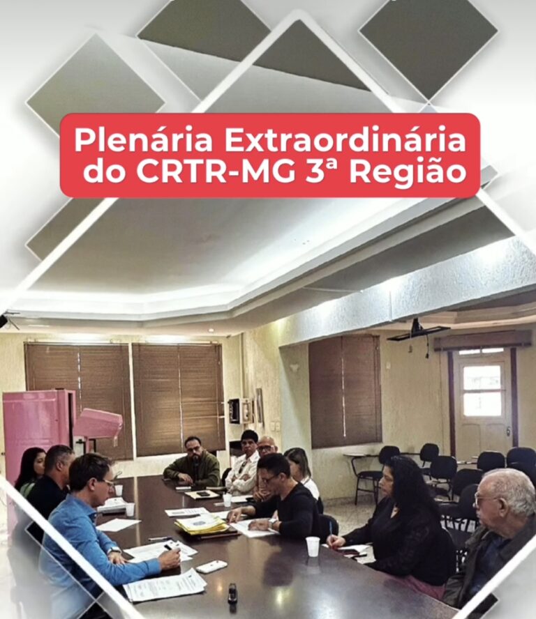 Plenária Extraordinária do CRTR-MG 3ª Região*