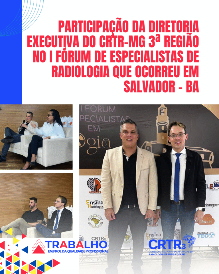 Participação da Diretoria Executiva do CRTR-MG 3ª Região no I Fórum de Especialistas de Radiologia que ocorreu em Salvador – BA