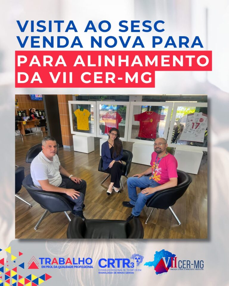 Visita ao SESC Venda Nova para alinhamento da VII Convenção Estadual de Radiologia de Minas Gerais(VII CER-MG)*