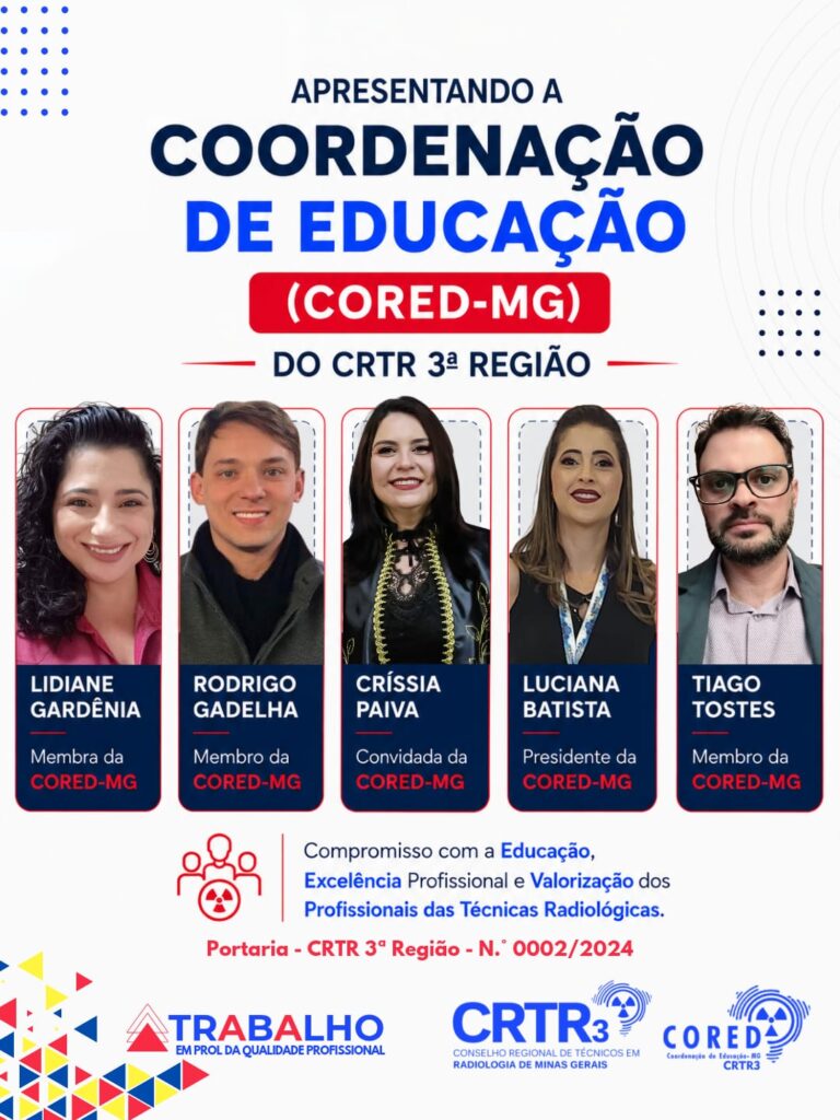 Conheça os profissionais das Técnicas Radiológicas que compõem a Coordenação de Educação (CORED-MG) do CRTR 3ª Região!